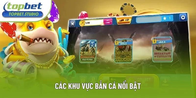 Các khu vực bắn cá nổi bật