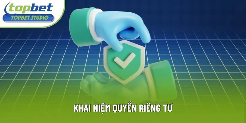 Khái niệm quyền riêng tư