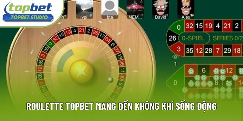 Roulette Topbet mang đến không khí sống động